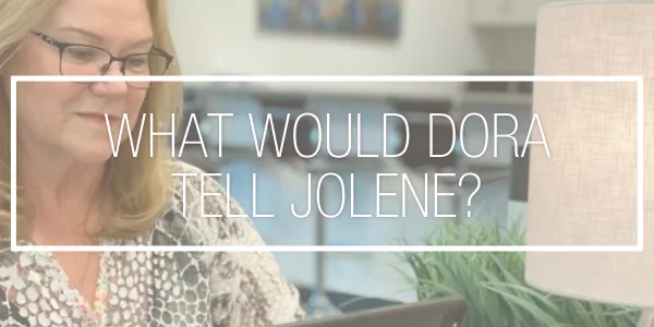 What Would Dora Tell Jolene? featured image